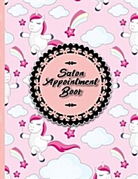 Salon Appointment Book: 7 Columns Appointment List, Appointment Scheduling Book, Easy Appointment Book, Cute Unicorns Cover (Paperback)