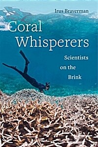 Coral Whisperers: Scientists on the Brink Volume 3 (Paperback)