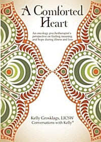 A Comforted Heart (Paperback)