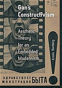 Gans Constructivism: Aesthetic Theory for an Embedded Modernism (Hardcover)