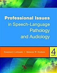 Professional Issues in Speech-language Pathology and Audiology (Paperback, 4th)