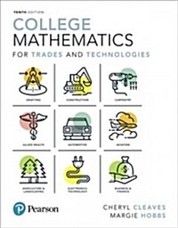 College Mathematics for Trades and Technologies Plus Mylab Math -- 24 Month Title-Specific Access Card Package [With Access Code] (Hardcover, 10)