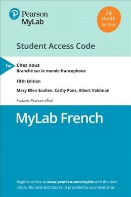 Myfrenchlab With Pearson Etext -- Access Card -- for Chez Nous (Pass Code, 5th)