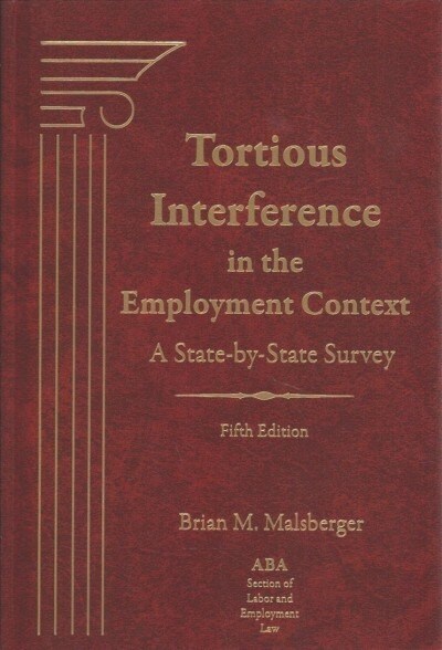 Tortious Interference in the Employment Context (Hardcover, 5th)