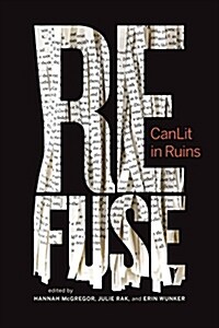 Refuse: Canlit in Ruins Volume 6 (Paperback)