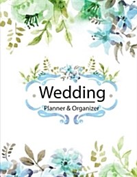 Wedding Planner & Organizer: Checklist, Plan the Perfect Wedding, Worksheets, Etiquette, Calendars, and Answers to Frequently Asked Questions, Wedd (Paperback)