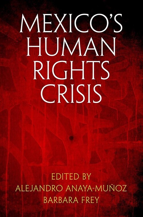 Mexicos Human Rights Crisis (Hardcover)
