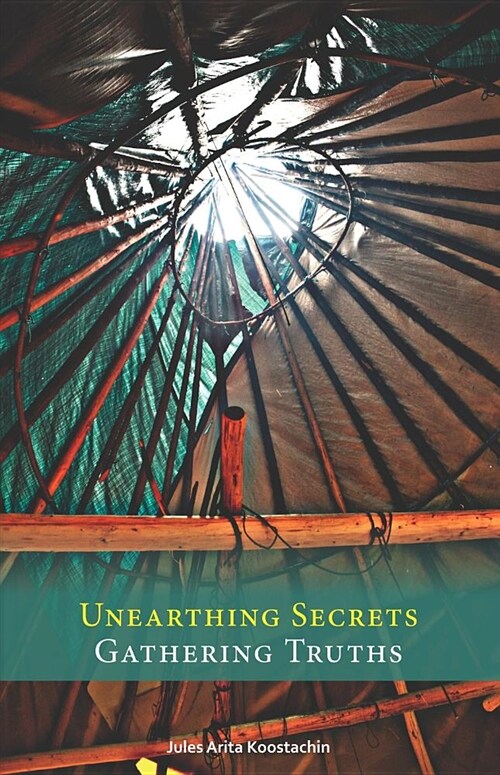 Unearthing Secrets, Gathering Truths (Paperback)