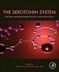 The Serotonin System: History, Neuropharmacology, and Pathology (Paperback)