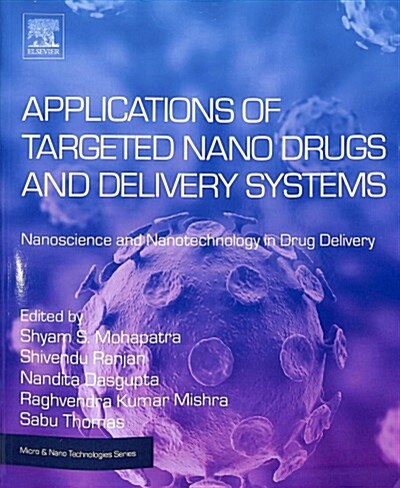 Applications of Targeted Nano Drugs and Delivery Systems: Nanoscience and Nanotechnology in Drug Delivery (Paperback)