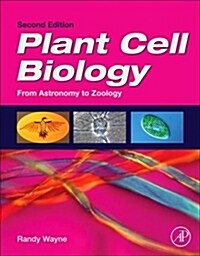 Plant Cell Biology: From Astronomy to Zoology (Paperback, 2)