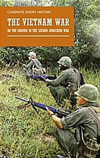 The Vietnam War: On the Ground in the Second Indochina War (Paperback)