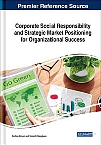 Corporate Social Responsibility and Strategic Market Positioning for Organizational Success (Hardcover)