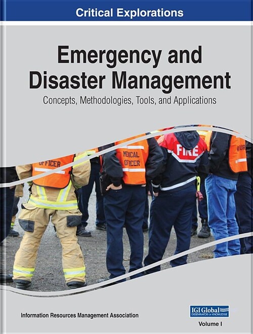 Emergency and Disaster Management: Concepts, Methodologies, Tools, and Applications, 3 volume (Hardcover)