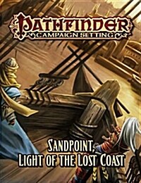 Pathfinder Campaign Setting: Sandpoint, Light of the Lost Coast (Paperback)