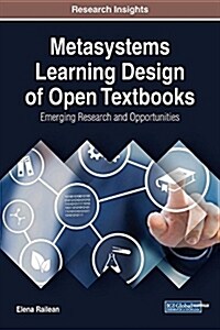 Metasystems Learning Design of Open Textbooks: Emerging Research and Opportunities (Hardcover)