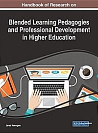 Handbook of Research on Blended Learning Pedagogies and Professional Development in Higher Education (Hardcover)