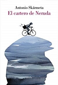 [중고] El Cartero de Neruda (Edici? Especial Ilustrada)/ The Postman (Hardcover)