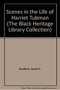 Scenes in the Life of Harriet Tubman (Hardcover, Facsimile)