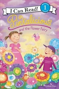 Pinkalicious and the Flower Fairy (Paperback)