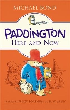 Paddington Here and Now (Hardcover)