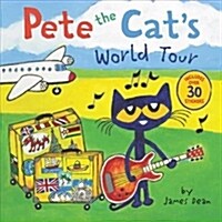 Pete the Cats World Tour: Includes Over 30 Stickers! (Paperback)