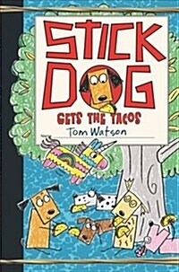 Stick Dog Gets the Tacos (Hardcover)