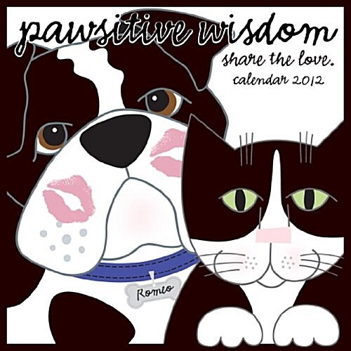 Pawsitive Wisdom 2012 Calendar (Paperback, Mini)