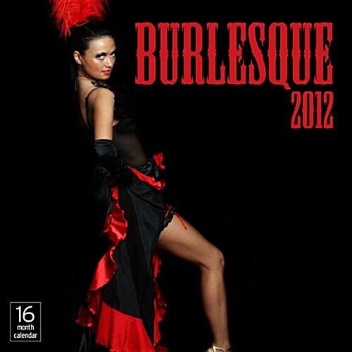 Burlesque 2012 Calendar (Paperback, Wall)