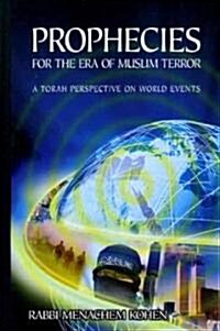 Prophecies for the Era of Muslim Terror (Hardcover)