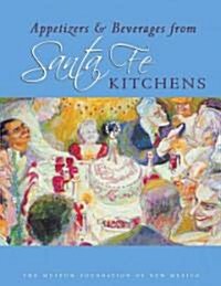 Appetizers & Beverages from Santa Fe Kitchens (Hardcover)
