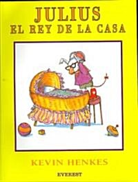 Julius, El Rey De La Casa / Julius, the Baby of the World (Paperback, Cassette, Unabridged)