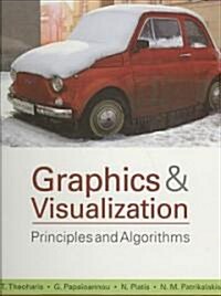 [중고] Graphics & Visualization: Principles and Algorithms (Hardcover)