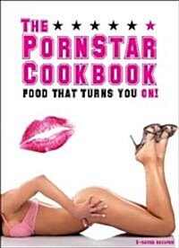 The Pornstar Cookbook (Paperback)