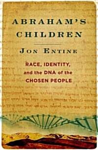 [중고] Abraham‘s Children: Race, Identity, and the DNA of the Chosen People (Hardcover)