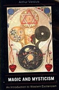 Magic and Mysticism: An Introduction to Western Esotericism (Paperback)