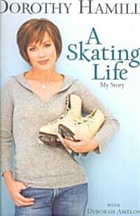 A Skating Life (Hardcover)