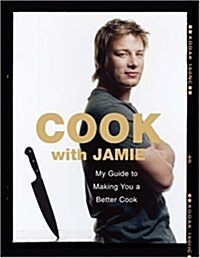 [중고] Cook with Jamie: My Guide to Making You a Better Cook (Hardcover)