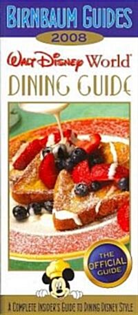 Birnbaums Walt Disney World Dining Guide (Paperback, 2008)