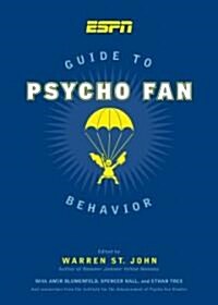 ESPN Guide to Psycho Fan Behavior (Paperback)