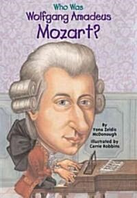 Who Was Wolfgang Amadeus Mozart? (Prebound, Bound for Schoo)