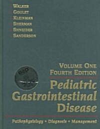 Pediatric Gastrointestinal Disease: Pathophysiology, Diagnosis, Management [With CDROM] (Hardcover, 4th)