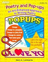 Poetry and Pop-Ups: An Art-Enhanced Approach to Writing Poetry (Paperback)