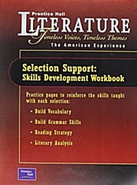 Prentice Hall Literature Timeless Voices Timeless Themes 7th Edition Selection Support Workbook Grade 11 2002c (Paperback)