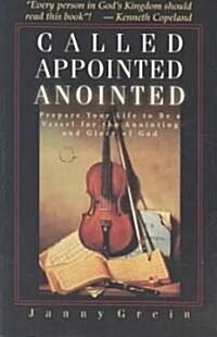 Called, Appointed, Annointed (Paperback)