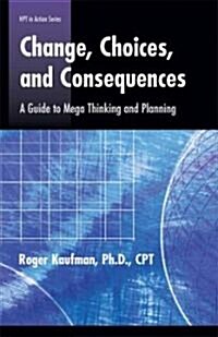 [중고] Change, Choices, and Consequences (Paperback)