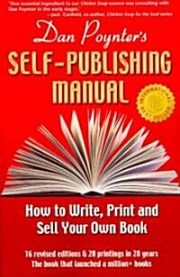 Dan Poynters Self-Publishing Manual: How to Write, Print and Sell Your Own Book (Paperback, 16, Revised)