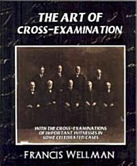 The Art of Cross-Examination (New Edition) (Paperback)