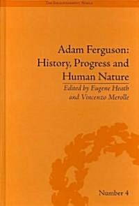 Adam Ferguson: History, Progress and Human Nature (Hardcover)