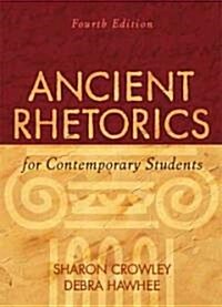 Ancient Rhetorics for Contemporary Students (Hardcover, 4th)